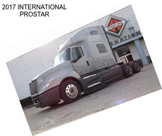 2017 INTERNATIONAL PROSTAR