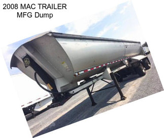 2008 MAC TRAILER MFG Dump