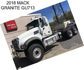 2018 MACK GRANITE GU713