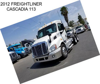 2012 FREIGHTLINER CASCADIA 113