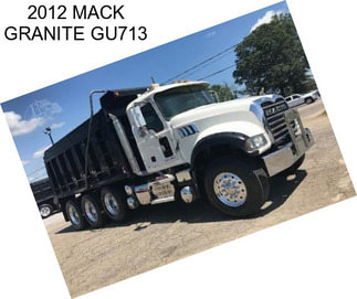 2012 MACK GRANITE GU713