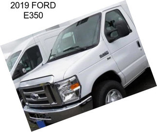 2019 FORD E350