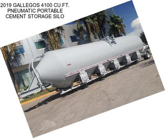 2019 GALLEGOS 4100 CU.FT. PNEUMATIC PORTABLE CEMENT STORAGE SILO