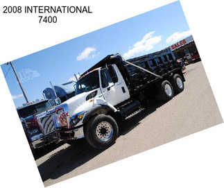 2008 INTERNATIONAL 7400