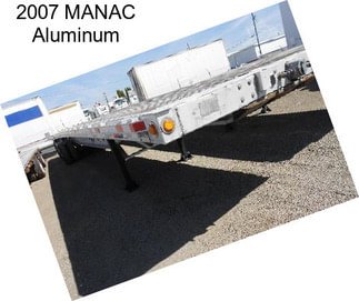 2007 MANAC Aluminum