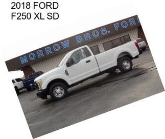 2018 FORD F250 XL SD