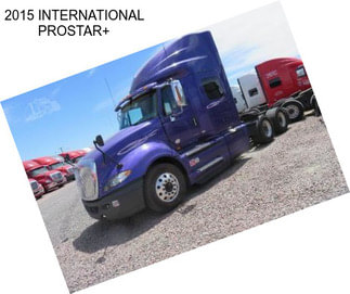 2015 INTERNATIONAL PROSTAR+