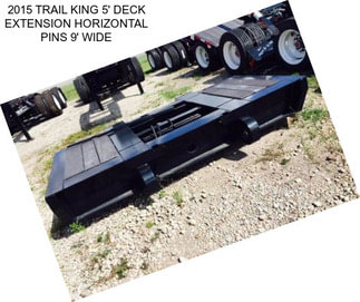 2015 TRAIL KING 5\' DECK EXTENSION HORIZONTAL PINS 9\' WIDE