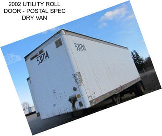 2002 UTILITY ROLL DOOR - POSTAL SPEC DRY VAN