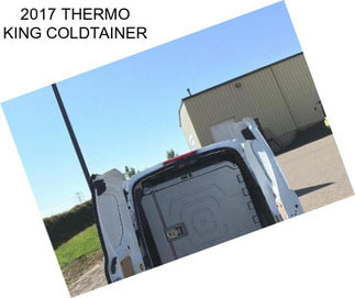 2017 THERMO KING COLDTAINER