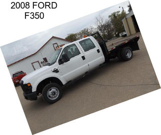 2008 FORD F350