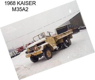 1968 KAISER M35A2