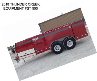 2018 THUNDER CREEK EQUIPMENT FST 990