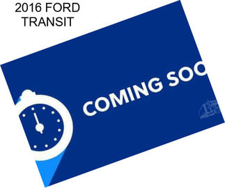 2016 FORD TRANSIT