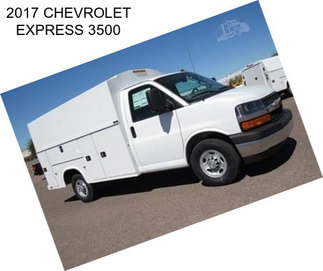 2017 CHEVROLET EXPRESS 3500