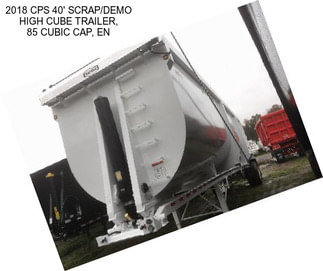 2018 CPS 40\' SCRAP/DEMO HIGH CUBE TRAILER, 85 CUBIC CAP, EN