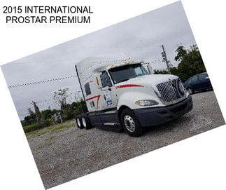 2015 INTERNATIONAL PROSTAR PREMIUM