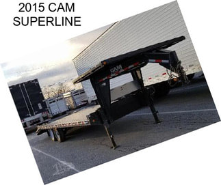 2015 CAM SUPERLINE