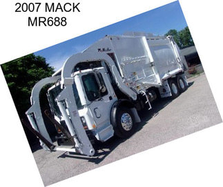 2007 MACK MR688