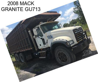 2008 MACK GRANITE GU713