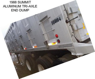 1988 SUMMIT ALUMINUM TRI-AXLE END DUMP