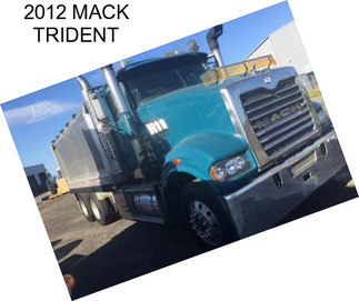 2012 MACK TRIDENT