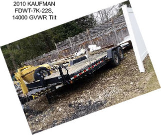 2010 KAUFMAN FDWT-7K-22S, 14000 GVWR Tilt