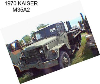1970 KAISER M35A2
