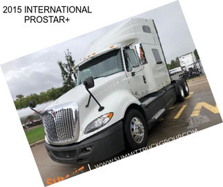 2015 INTERNATIONAL PROSTAR+