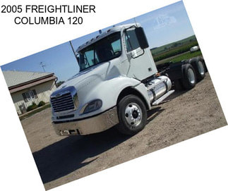 2005 FREIGHTLINER COLUMBIA 120