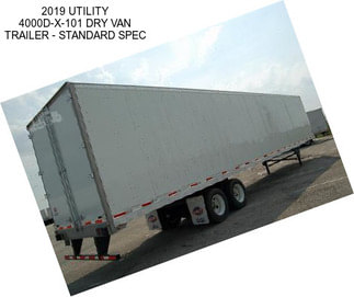 2019 UTILITY 4000D-X-101 DRY VAN TRAILER - STANDARD SPEC