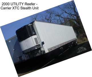 2000 UTILITY Reefer - Carrier XTC Stealth Unit