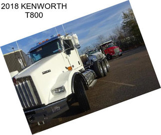 2018 KENWORTH T800