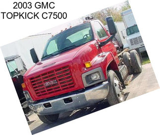 2003 GMC TOPKICK C7500