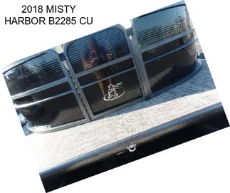 2018 MISTY HARBOR B2285 CU