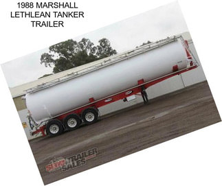 1988 MARSHALL LETHLEAN TANKER TRAILER