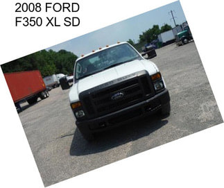 2008 FORD F350 XL SD