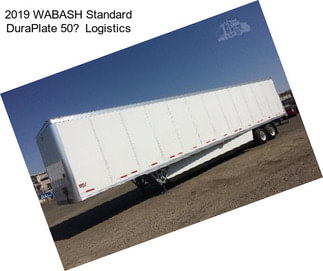 2019 WABASH Standard DuraPlate 50 Logistics