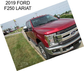 2019 FORD F250 LARIAT