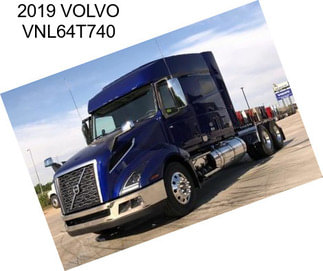 2019 VOLVO VNL64T740