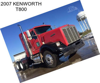 2007 KENWORTH T800