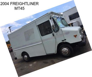 2004 FREIGHTLINER MT45