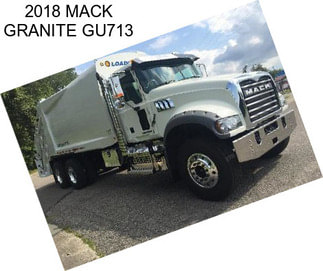 2018 MACK GRANITE GU713