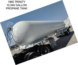 1965 TRINITY 10,540 GALLON PROPANE TANK