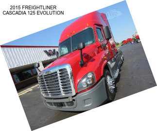 2015 FREIGHTLINER CASCADIA 125 EVOLUTION