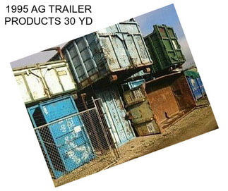 1995 AG TRAILER PRODUCTS 30 YD