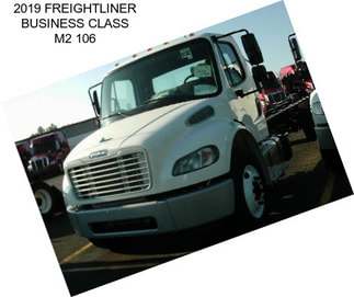 2019 FREIGHTLINER BUSINESS CLASS M2 106