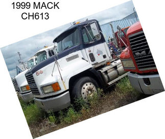 1999 MACK CH613