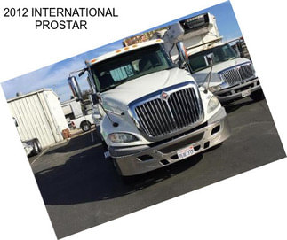 2012 INTERNATIONAL PROSTAR