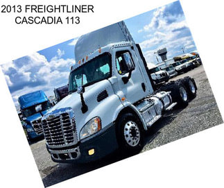 2013 FREIGHTLINER CASCADIA 113